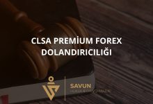 CLSA Premium Forex Dolandiriciligi | Savun Hukuk Danışmanlık