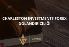 Charleston Investments Forex Dolandiriciligi | Savun Hukuk Danışmanlık