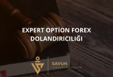 Expert Option Forex Dolandiriciligi | Savun Hukuk Danışmanlık