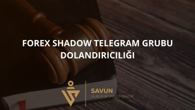 Forex Shadow Forex Dolandiriciligi | Savun Hukuk Danışmanlık
