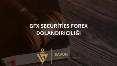 GFX Securities Forex Dolandırıcılığı 5 GFX Securities Forex Dolandiriciligi | Savun Hukuk Danışmanlık