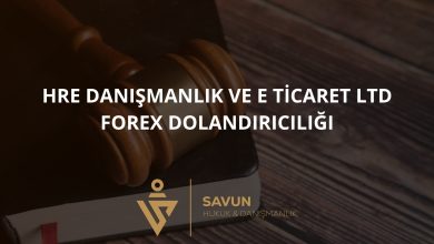 HRE Danışmanlık ve E Ticaret Ltd Forex Dolandırıcılığı 5 HRE Dan manl k ve E Ticaret Ltd Forex Dolandiriciligi | Savun Hukuk Danışmanlık