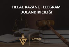 Helal Kazanc Forex Dolandiriciligi | Savun Hukuk Danışmanlık