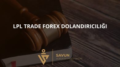 LPL Trade Forex Dolandırıcılığı 4 LPL Trade Forex Dolandiriciligi | Savun Hukuk Danışmanlık