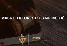 MagnetFX Forex Dolandiriciligi | Savun Hukuk Danışmanlık
