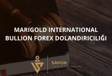 Marigold International Bullion Forex Dolandiriciligi | Savun Hukuk Danışmanlık