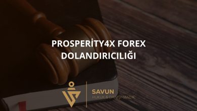 Prosperity4X Forex Dolandırıcılığı 5 Prosperity4X Forex Dolandiriciligi | Savun Hukuk Danışmanlık