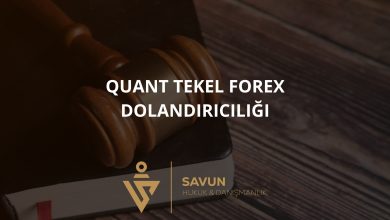 Quant Tekel Forex Dolandiriciligi | Savun Hukuk Danışmanlık