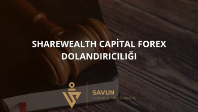 Sharewealth Capital Forex Dolandiriciligi | Savun Hukuk Danışmanlık