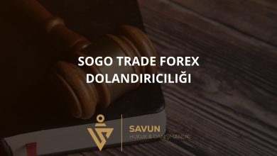 Sogo Trade Forex Dolandırıcılığı 5 Sogo Trade Forex Dolandiriciligi | Savun Hukuk Danışmanlık