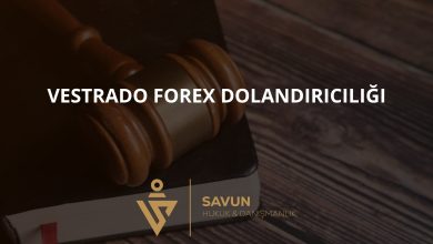 Vestrado Forex Dolandiriciligi | Savun Hukuk Danışmanlık