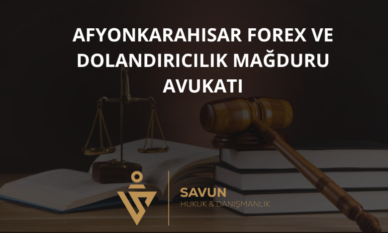 Afyonkarahisar Forex ve Dolandırıcılık Mağduru Avukatı — Savun Hukuk & Danışmanlık 9 Afyonkarahisar Forex ve Dolandırıcılık Mağduru Avukatı