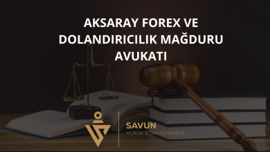 Aksaray Forex ve Dolandırıcılık Mağduru Avukatı — Savun Hukuk & Danışmanlık 2 Aksaray Forex ve Dolandırıcılık Mağduru Avukatı