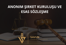 Anonim Şirket Kuruluşu ve Esas Sözleşme