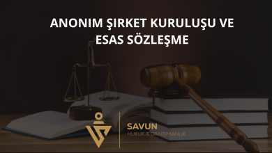 Anonim Şirket Kuruluşu ve Esas Sözleşme
