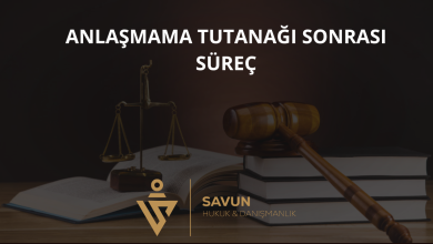 Anlaşmama Tutanağı Sonrası Süreç