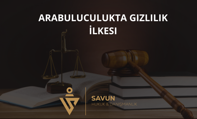 Arabuluculukta Gizlilik İlkesi