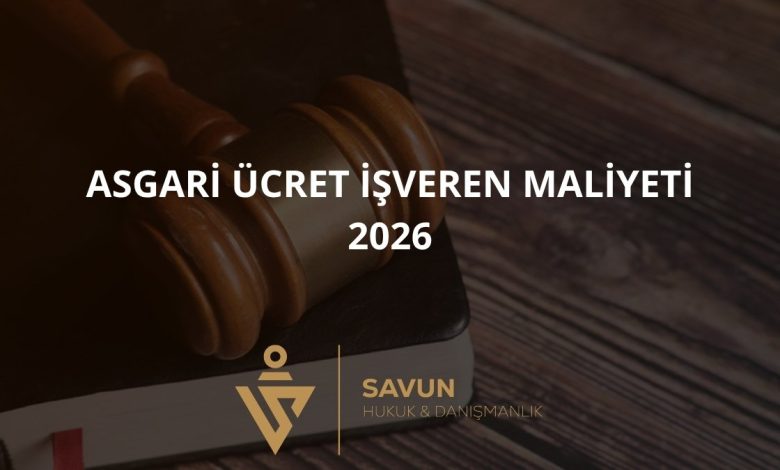 Asgari Ücret İşveren Maliyeti 2026
