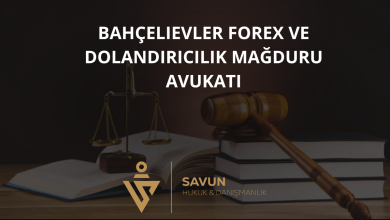 Bahçelievler Forex ve Dolandırıcılık Mağduru Avukatı