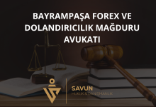 Bayrampaşa Forex ve Dolandırıcılık Mağduru Avukatı