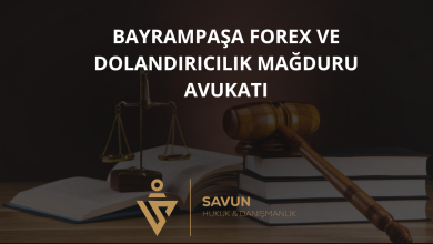 Bayrampaşa Forex ve Dolandırıcılık Mağduru Avukatı — Savun Hukuk & Danışmanlık 3 Bayrampaşa Forex ve Dolandırıcılık Mağduru Avukatı