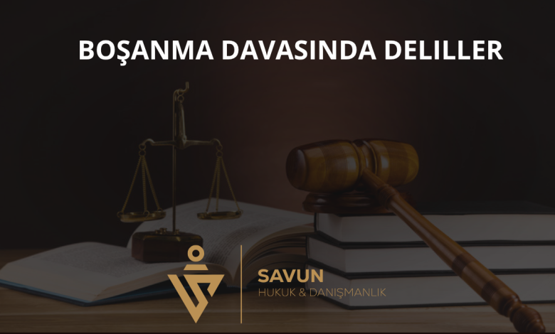 Boşanma Davasında Deliller: Neler Delil Sayılır, Neler Sayılmaz? 6 Boşanma Davasında Deliller