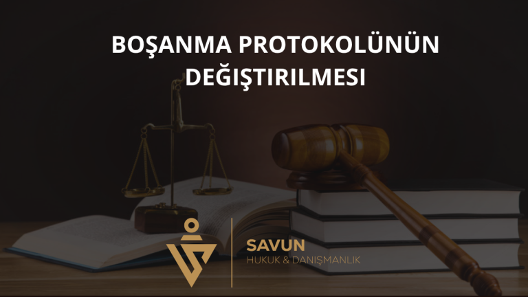 Boşanma Protokolünün Değiştirilmesi: Hangi Hükümler Sonradan Değişir?