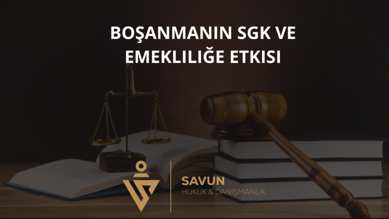 Boşanmanın SGK ve Emeklilik Haklarına Etkisi