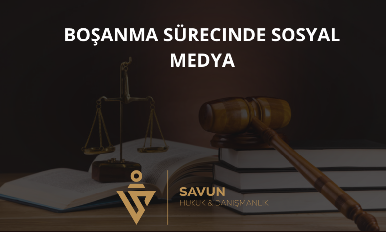 Boşanma Sürecinde Sosyal Medya