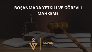 Boşanmada Yetkili ve Görevli Mahkeme 3 Boşanmada Yetkili ve Görevli Mahkeme
