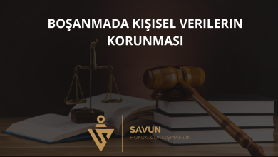 Boşanmada Kişisel Verilerin Korunması: Mahremiyet, İfşa ve KVKK 2 Boşanmada Kişisel Verilerin Korunması