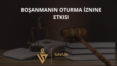 Boşanmanın Yabancı Eşin Oturma İznine Etkisi 2 Boşanmanın Oturma İznine Etkisi