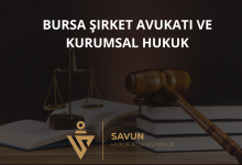 Bursa Şirket Avukatı ve Kurumsal Hukuk Danışmanlığı