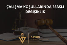 Çalışma Koşullarında Esaslı Değişiklik