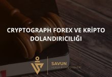 cryptograph limited forex dolandiriciligi | Savun Hukuk Danışmanlık