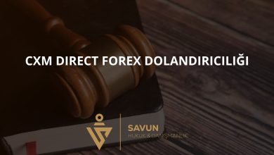 CXM Direct Forex Dolandırıcılığı 3 cxm direct forex dolandiriciligi | Savun Hukuk Danışmanlık