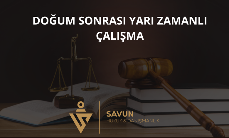 Doğum Sonrası Yarı Zamanlı Çalışma
