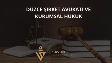 Düzce Şirket Avukatı ve Kurumsal Hukuk Danışmanlığı — Savun Hukuk & Danışmanlık 5 Düzce Şirket Avukatı ve Kurumsal Hukuk Danışmanlığı