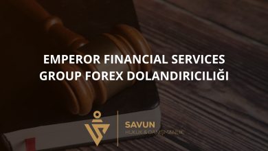 emperor financial services group forex dolandiriciligi | Savun Hukuk Danışmanlık