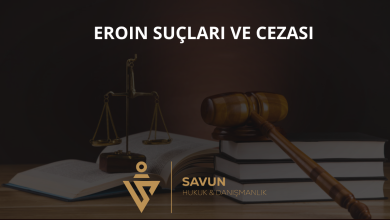 Eroin Suçları ve Cezası