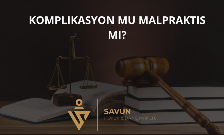 Komplikasyon mu Malpraktis mi? Estetikte Fark 4 Komplikasyon mu Malpraktis mi? Estetikte Fark