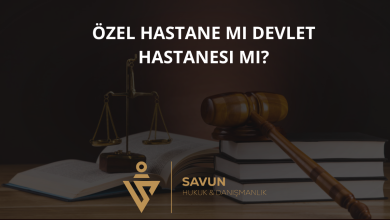 Özel Hastane mi Devlet Hastanesi mi? Estetikte Dava Yolu Farkı 4 Özel Hastane mi Devlet Hastanesi mi? Estetikte Dava Yolu Farkı