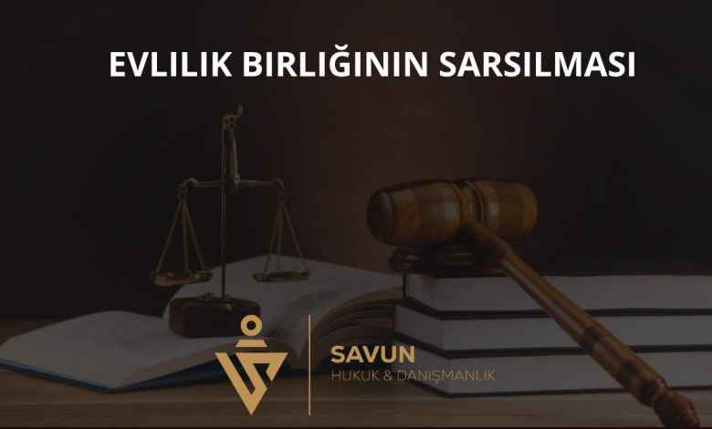 Evlilik Birliğinin Sarsılması