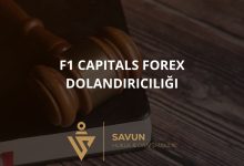 f1 capitals forex dolandiriciligi | Savun Hukuk Danışmanlık