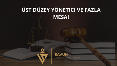 Üst Düzey Yönetici ve Fazla Mesai