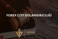 forex city forex dolandiriciligi | Savun Hukuk Danışmanlık