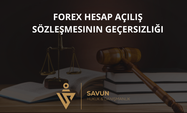 Forex Hesap Açılış Sözleşmesinin Geçersizliği 1 Forex Hesap Açılış Sözleşmesinin Geçersizliği