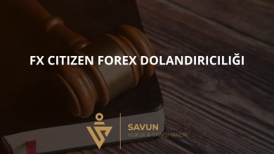 Fx Citizen Forex Dolandırıcılığı 3 fx citizen forex dolandiriciligi | Savun Hukuk Danışmanlık