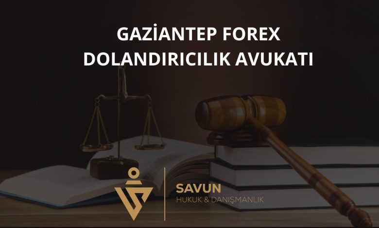 Gaziantep Forex ve Dolandırıcılık Mağduru Avukatı — Savun Hukuk & Danışmanlık 1 gaziantep forex dolandiricilik magduru a | Savun Hukuk Danışmanlık