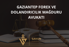 Gaziantep Forex ve Dolandırıcılık Mağduru Avukatı